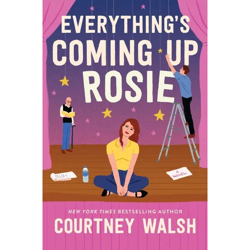 Everything's Coming Up Rosie: A Heartwarming Tale of Found Family and a Perfectly Imperfect Love