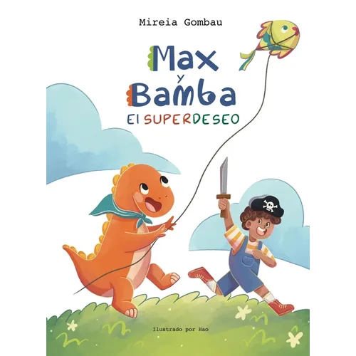 Max y Bamba: El Superdeseo