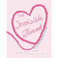 The Invisible Thread: How we stay Connected by LOVE