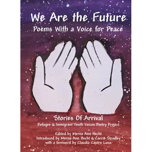 We Are the Future: Poems with a Voice for Peace