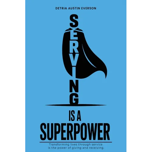 Serving is a Superpower