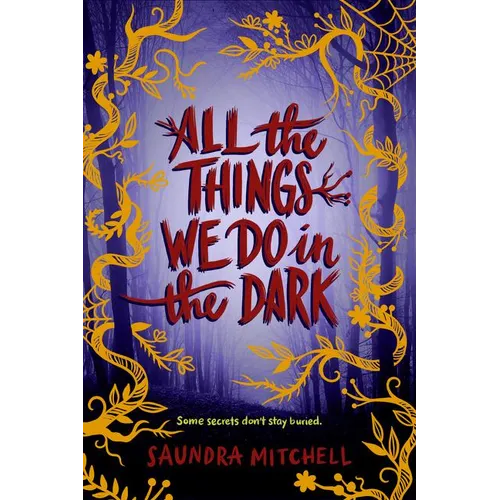 All the Things We Do in the Dark