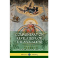 Commentary on Revelation, or the Apocalypse