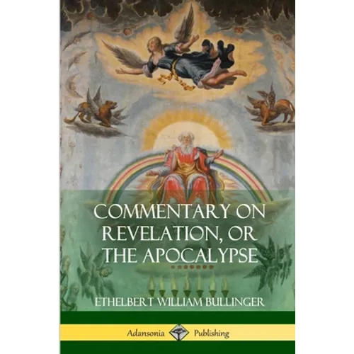Commentary on Revelation, or the Apocalypse