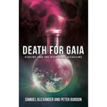 Death for Gaia: Ecocide and the Righteous Assassins