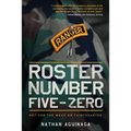 Roster Number Five-Zero: Not for the Weak or Fainthearted