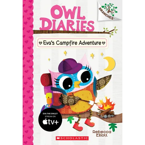 Eva's Campfire Adventure: A Branches Book (Owl Diaries #12): Volume 12