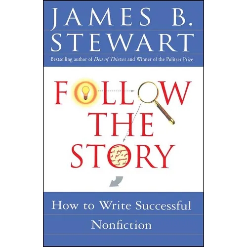 Follow the Story: How to Write Successful Nonfiction