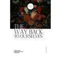 The Way Back to Ourselves Literary Journal: Spring Collection 2025: In His Garden