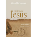 The Historical Jesus: Ancient Evidence for the Life of Christ