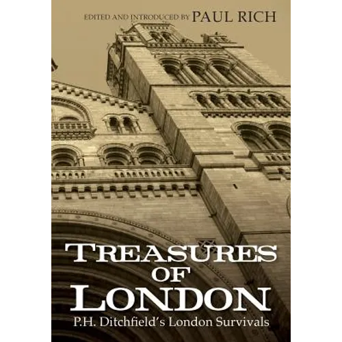 Treasures of London: P.H. Ditchfield's London Survivals