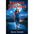 Reborn In Shadows: From The Ashes