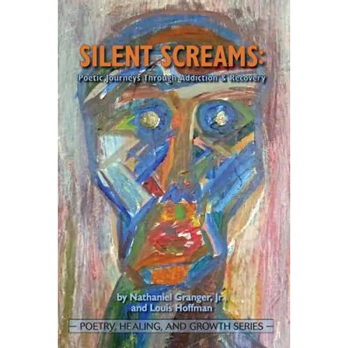 Silent Screams: Poetic Journeys Through Addiction and Recovery