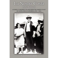 La Nostra Costa (Our Coast: A Family's Journey to and from the North Coast of Santa Cruz, California (1923-1983)
