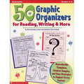 50 Graphic Organizers for Reading, Writing & More: Reproducible Templates, Student Samples, and Easy Strategies to Support Every Learner