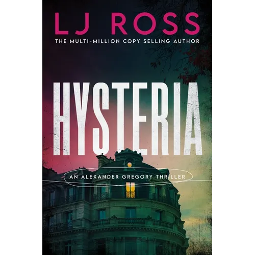 Hysteria: An Alexander Gregory Thriller