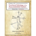 A Treatise on the Functional Pathology of the Musculoskeletal System: Volume 1: Introduction