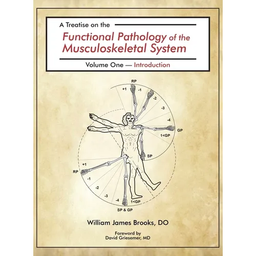 A Treatise on the Functional Pathology of the Musculoskeletal System: Volume 1: Introduction