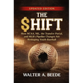 The Shift - The Business of Baseball at The Youth-High School and Professional Level