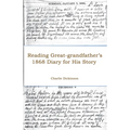 Reading Great-grandfather's 1868 Diary for His Story