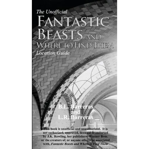 The Unofficial Fantastic Beasts and Where to Find Them Location Guide