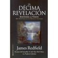 La Décima Revelacion: Sostener La Vision Mas Adventuras de la Profecia Celestina