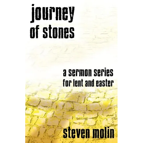 Journey of Stones: A Sermon Series for Lent