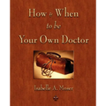 How and When to be Your Own Doctor