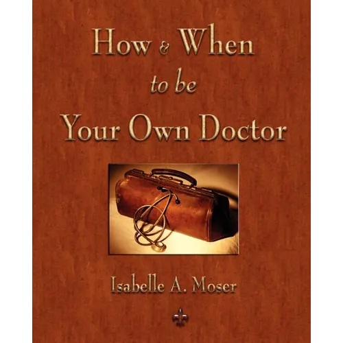 How and When to be Your Own Doctor