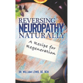 Reversing Neuropathy Naturally: Recipe for Regeneration