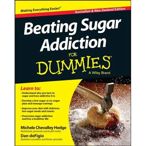 Beating Sugar Addiction for Dummies - Australia / Nz