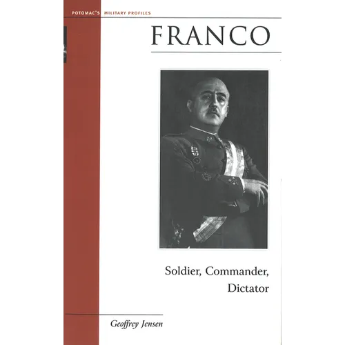 Franco: Soldier, Commander, Dictator