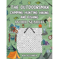 The Outdoorsman, Camping, Hunting, Hiking and Fishing