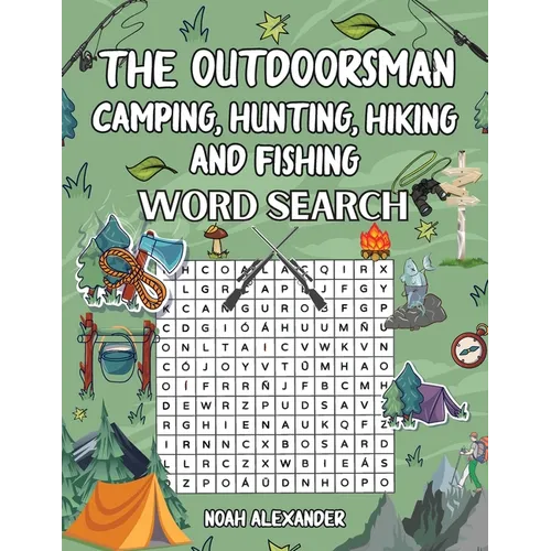 The Outdoorsman, Camping, Hunting, Hiking and Fishing