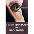 Diabetic keratopathy causes vision problems