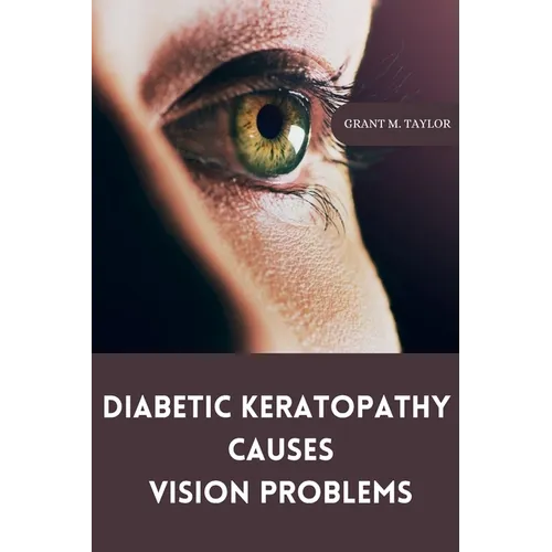 Diabetic keratopathy causes vision problems