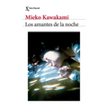 Los Amantes de la Noche: Novela / All the Lovers in the Night: A Novel
