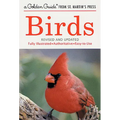 Birds: A Fully Illustrated, Authoritative and Easy-To-Use Guide