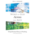 Word of God Across the Ages: Using Christian History in Preaching