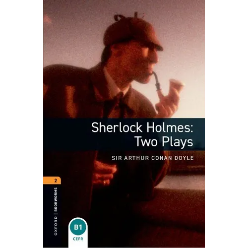 Oxford Bookworms Playscripts: Sherlock Holmes - Two Plays: Level 1: 400-Word Vocabulary