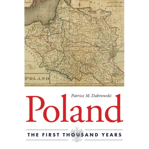 Poland: The First Thousand Years