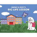 Snowy & Zoey's Big Life Lesson