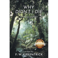 Why Didn't I Die: A Memoir of PTSD