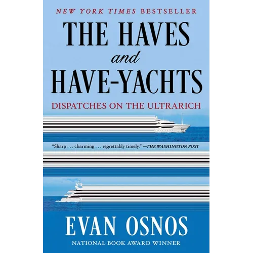 The Haves and Have-Yachts: Dispatches on the Ultrarich