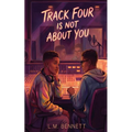 Track Four Is Not About You