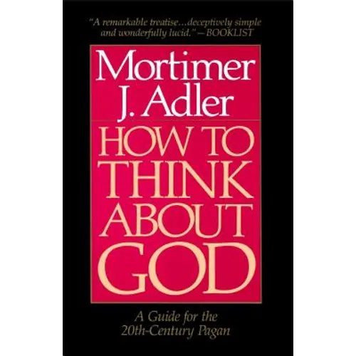 How to Think about God: A Guide for the 20th-Century Pagan