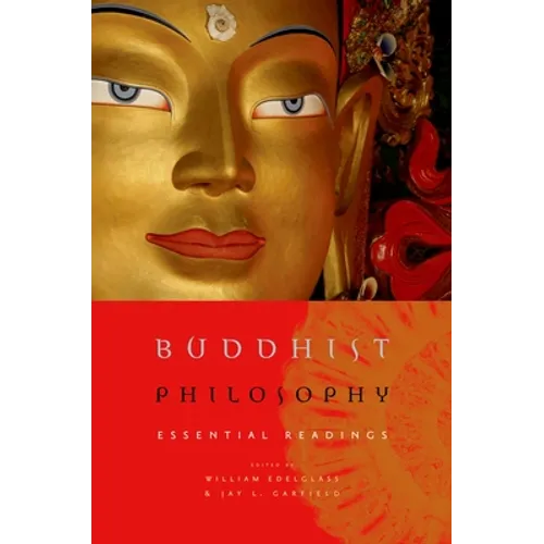 Buddhist Philosophy: Essential Readings