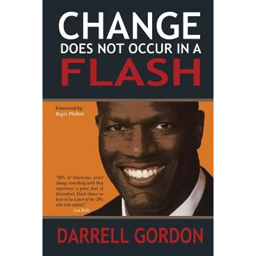 Change Does Not Occur in a Flash