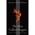 The Man Called Dragon: Book 1 of The Darkland Saga