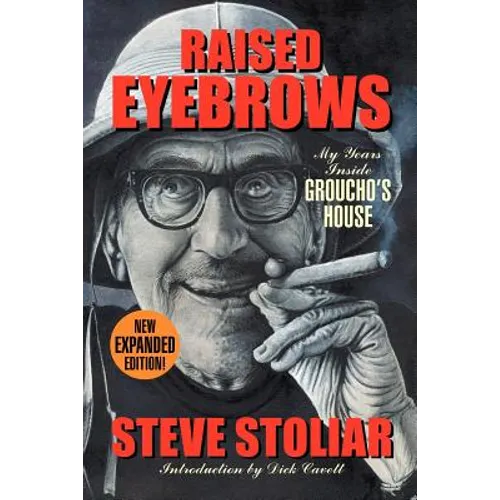 Raised Eyebrows - My Years Inside Groucho's House (Expanded Edition)